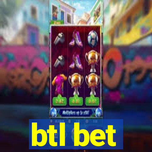 btl bet